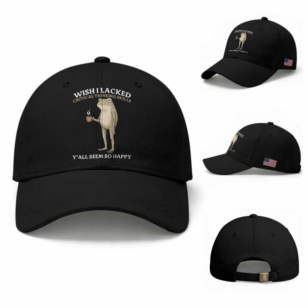 Funny Sarcastic Frog Drinking Coffee Meme Baseball Cap Wish I Lacked Critical Thinking Skills Y'all Seem So Happy Retro Vintage