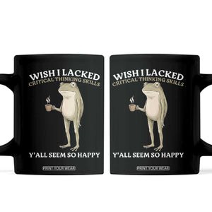 Funny Sarcastic Frog Drinking Coffee Meme Coffee Mug Wish I Lacked Critical Thinking Skills Y'all Seem So Happy Retro Vintage