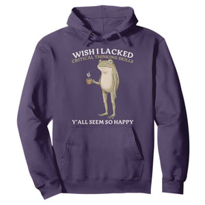 Funny Sarcastic Frog Drinking Coffee Meme Hoodie Wish I Lacked Critical Thinking Skills Y'all Seem So Happy Retro Vintage