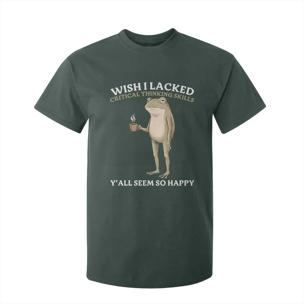 Funny Sarcastic Frog Drinking Coffee Meme T Shirt For Kid Wish I Lacked Critical Thinking Skills Y'all Seem So Happy Retro Vintage