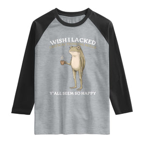 Funny Sarcastic Frog Drinking Coffee Meme Raglan Shirt Wish I Lacked Critical Thinking Skills Y'all Seem So Happy Retro Vintage