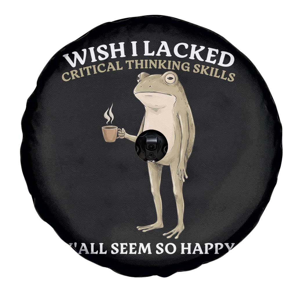 Funny Sarcastic Frog Drinking Coffee Meme Spare Tire Cover Wish I Lacked Critical Thinking Skills Y'all Seem So Happy Retro Vintage
