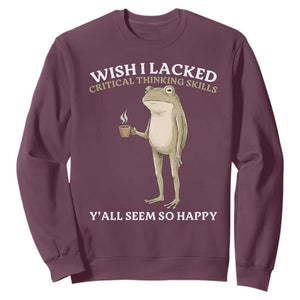 Funny Sarcastic Frog Drinking Coffee Meme Sweatshirt Wish I Lacked Critical Thinking Skills Y'all Seem So Happy Retro Vintage