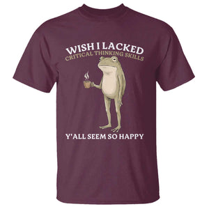 Funny Sarcastic Frog Drinking Coffee Meme T Shirt Wish I Lacked Critical Thinking Skills Y'all Seem So Happy Retro Vintage