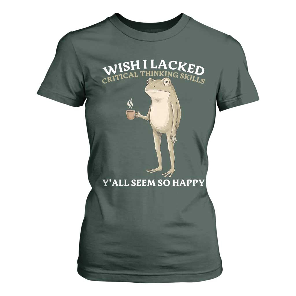 Funny Sarcastic Frog Drinking Coffee Meme T Shirt For Women Wish I Lacked Critical Thinking Skills Y'all Seem So Happy Retro Vintage