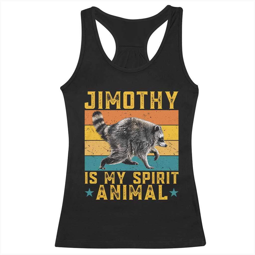 Jimothy Is My Spirit Animal Seattle Raccoon Lover Racerback Tank Top Retro Sunset Viral Ballard Trash Panda Graphic TS02 Black Print Your Wear