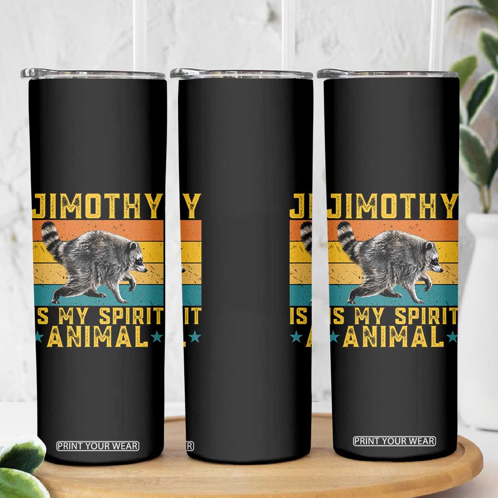 Jimothy Is My Spirit Animal Seattle Raccoon Lover Skinny Tumbler Retro Sunset Viral Ballard Trash Panda Graphic