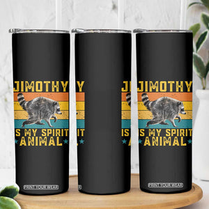Jimothy Is My Spirit Animal Seattle Raccoon Lover Skinny Tumbler Retro Sunset Viral Ballard Trash Panda Graphic