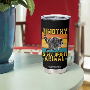 Jimothy Is My Spirit Animal Seattle Raccoon Lover Tumbler Cup Retro Sunset Viral Ballard Trash Panda Graphic