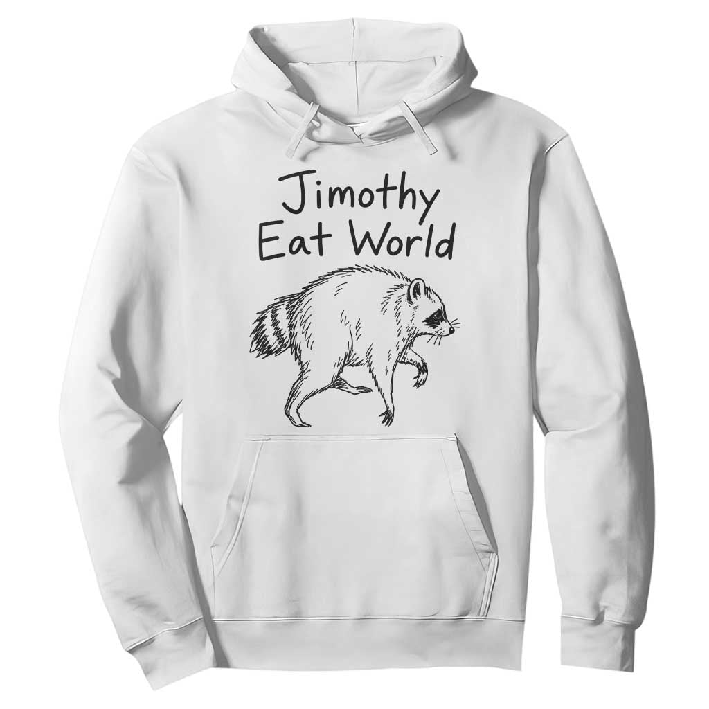 Jimothy Eat World Funny Music Parody Hoodie Viral Seattle Raccoon Trash Panda Meme TS02 White Print Your Wear