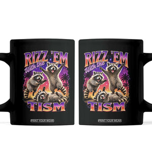 Rizz Em With The Tism Funny Raccoon Coffee Mug Trash Panda Vintage Bootleg Graphic