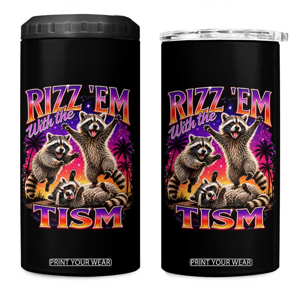 Rizz Em With The Tism Funny Raccoon 4 in 1 Can Cooler Tumbler Trash Panda Vintage Bootleg Graphic