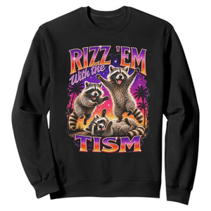 Rizz Em With The Tism Funny Raccoon Sweatshirt Trash Panda Vintage Bootleg Graphic