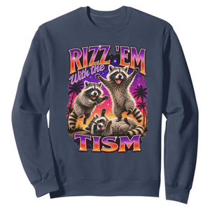 Rizz Em With The Tism Funny Raccoon Sweatshirt Trash Panda Vintage Bootleg Graphic
