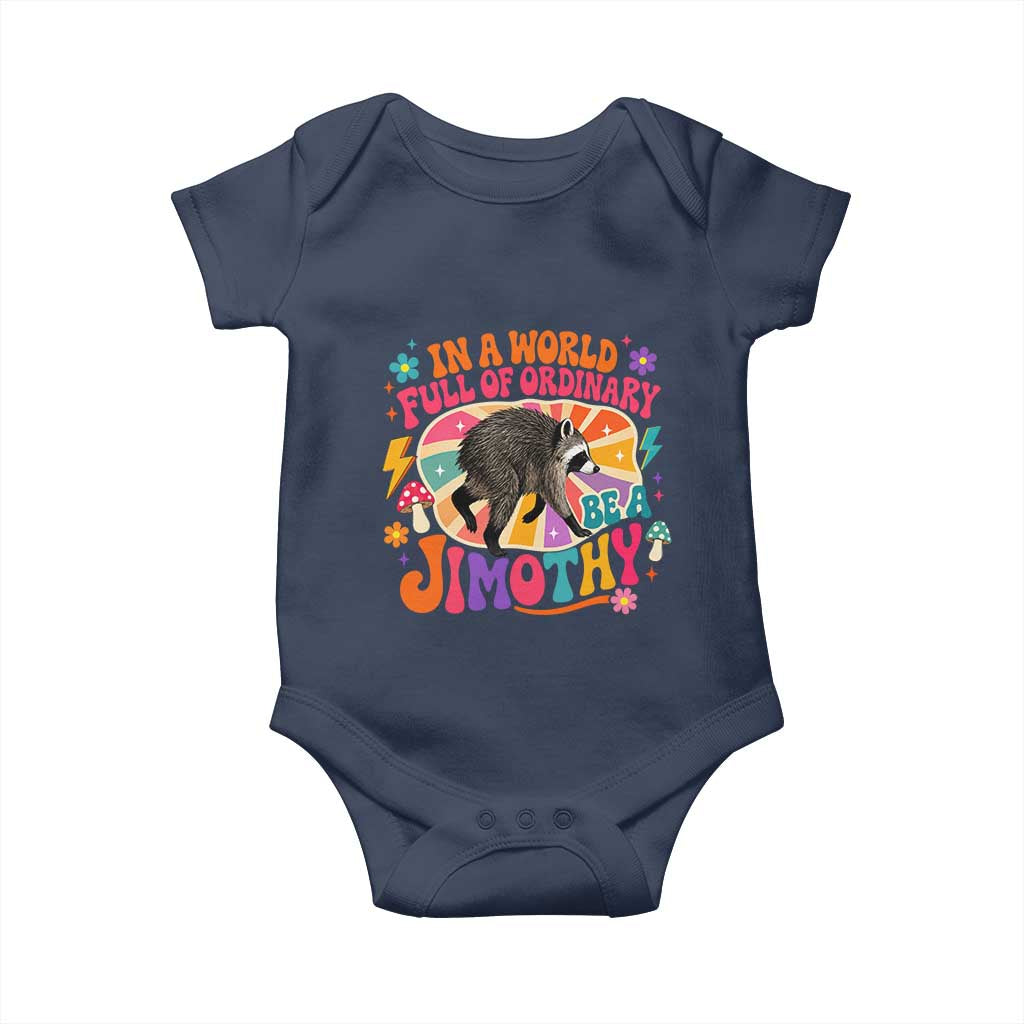 In A World Full Of Ordinary Be A Jimothy Psychedelic Style Baby Onesie Retro Groovy Seattle Raccoon Legend Graphic