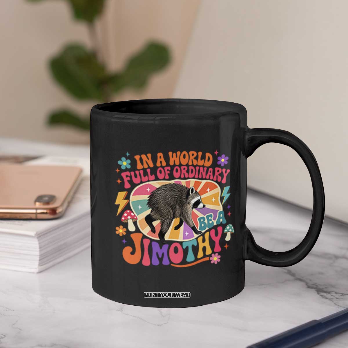 In A World Full Of Ordinary Be A Jimothy Psychedelic Style Coffee Mug Retro Groovy Seattle Raccoon Legend Graphic