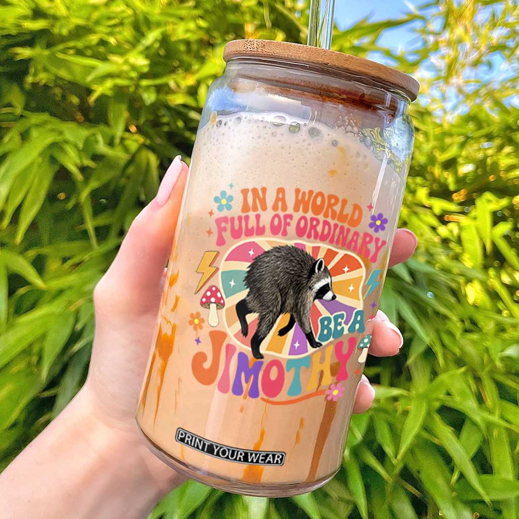 In A World Full Of Ordinary Be A Jimothy Psychedelic Style Glass Can Retro Groovy Seattle Raccoon Legend Graphic TS02 Black Print Your Wear