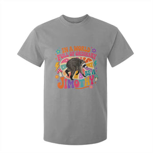In A World Full Of Ordinary Be A Jimothy Psychedelic Style T Shirt For Kid Retro Groovy Seattle Raccoon Legend Graphic
