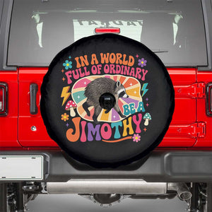 In A World Full Of Ordinary Be A Jimothy Psychedelic Style Spare Tire Cover Retro Groovy Seattle Raccoon Legend Graphic