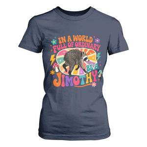 In A World Full Of Ordinary Be A Jimothy Psychedelic Style T Shirt For Women Retro Groovy Seattle Raccoon Legend Graphic