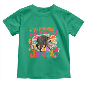 In A World Full Of Ordinary Be A Jimothy Psychedelic Style Toddler T Shirt Retro Groovy Seattle Raccoon Legend Graphic