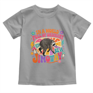 In A World Full Of Ordinary Be A Jimothy Psychedelic Style Toddler T Shirt Retro Groovy Seattle Raccoon Legend Graphic