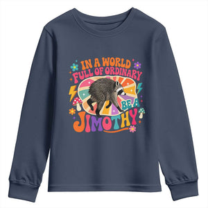 In A World Full Of Ordinary Be A Jimothy Psychedelic Style Youth Sweatshirt Retro Groovy Seattle Raccoon Legend Graphic