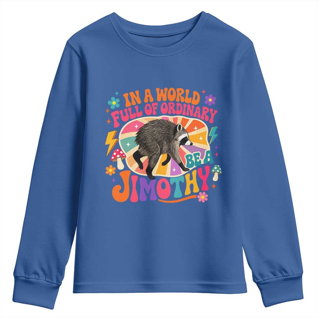 In A World Full Of Ordinary Be A Jimothy Psychedelic Style Youth Sweatshirt Retro Groovy Seattle Raccoon Legend Graphic