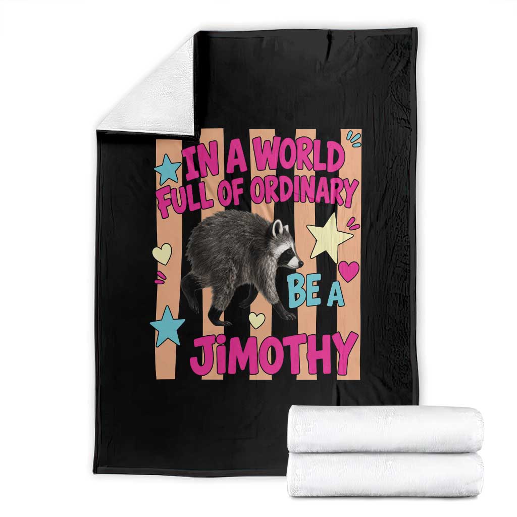 In A World Full Of Ordinary Be A Jimothy Preppy Style Throw Blanket Cute Y2K Pop Seattle Raccoon Legend Graphic TS02 Black Print Your Wear