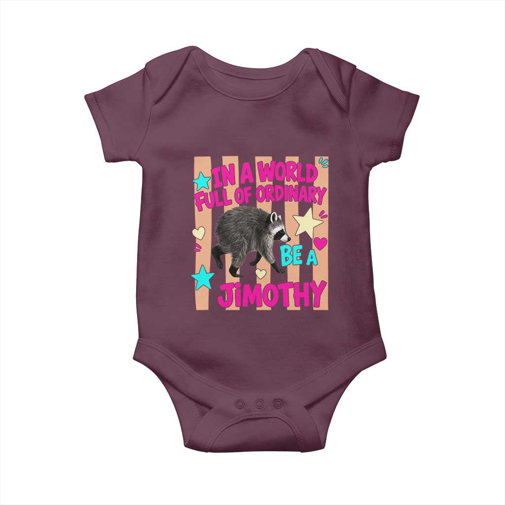 In A World Full Of Ordinary Be A Jimothy Preppy Style Baby Onesie Cute Y2K Pop Seattle Raccoon Legend Graphic