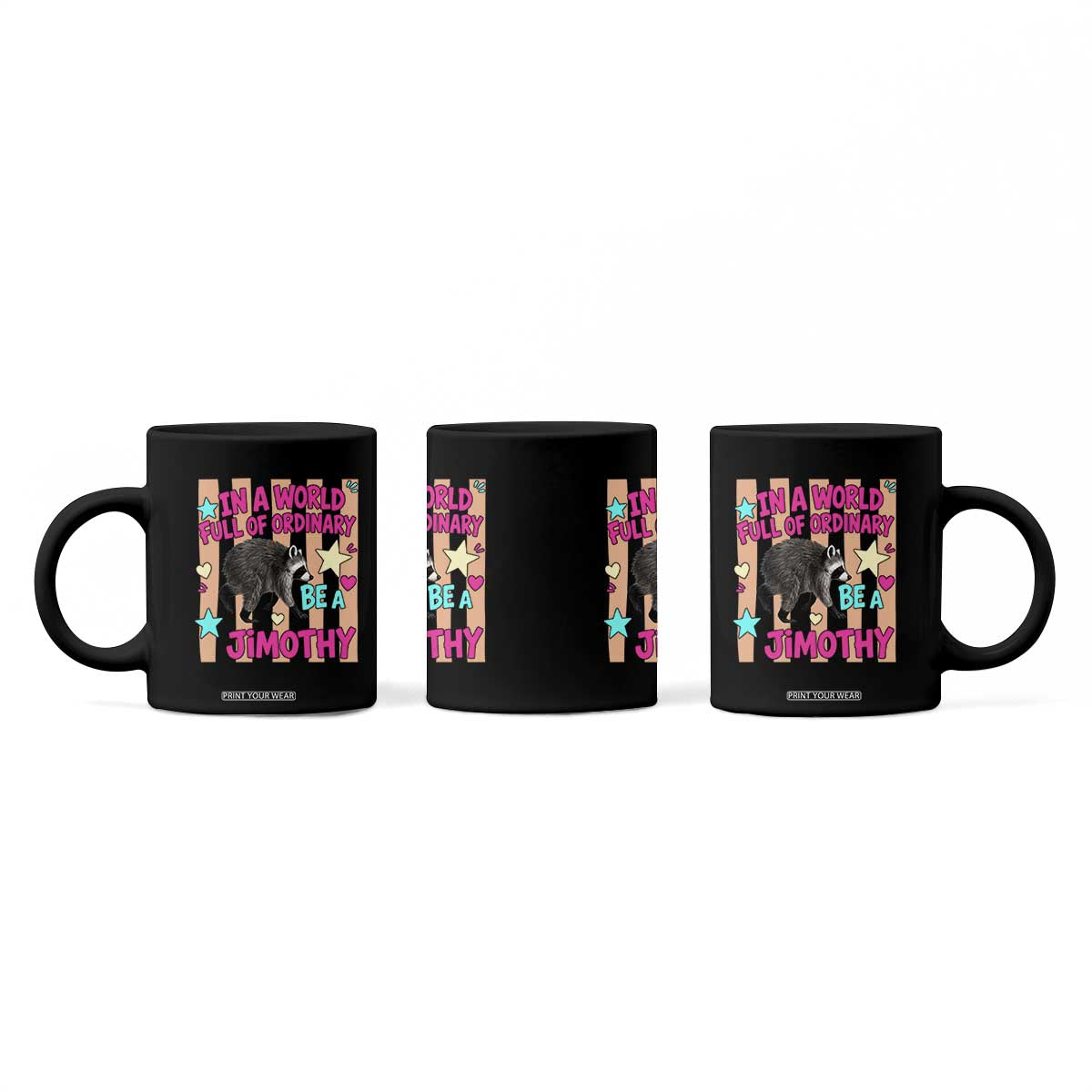 In A World Full Of Ordinary Be A Jimothy Preppy Style Coffee Mug Cute Y2K Pop Seattle Raccoon Legend Graphic