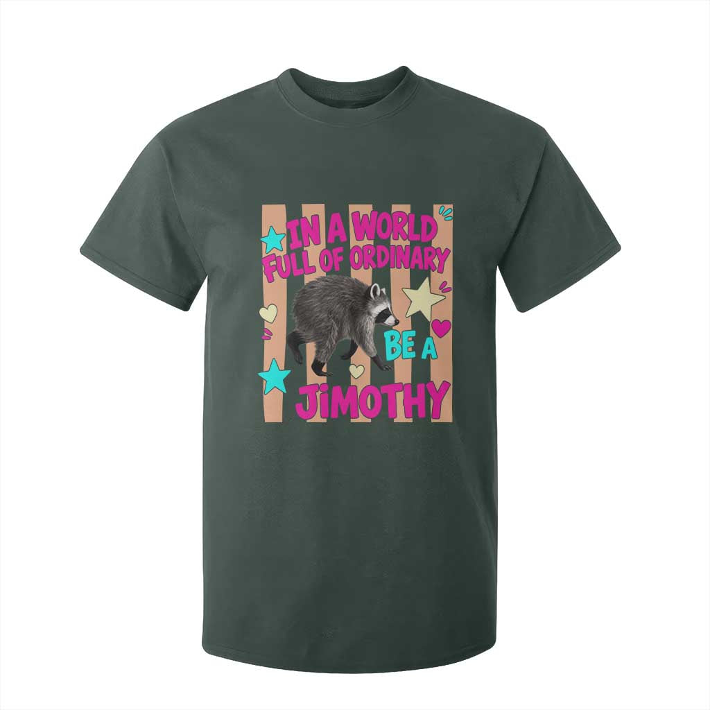 In A World Full Of Ordinary Be A Jimothy Preppy Style T Shirt For Kid Cute Y2K Pop Seattle Raccoon Legend Graphic