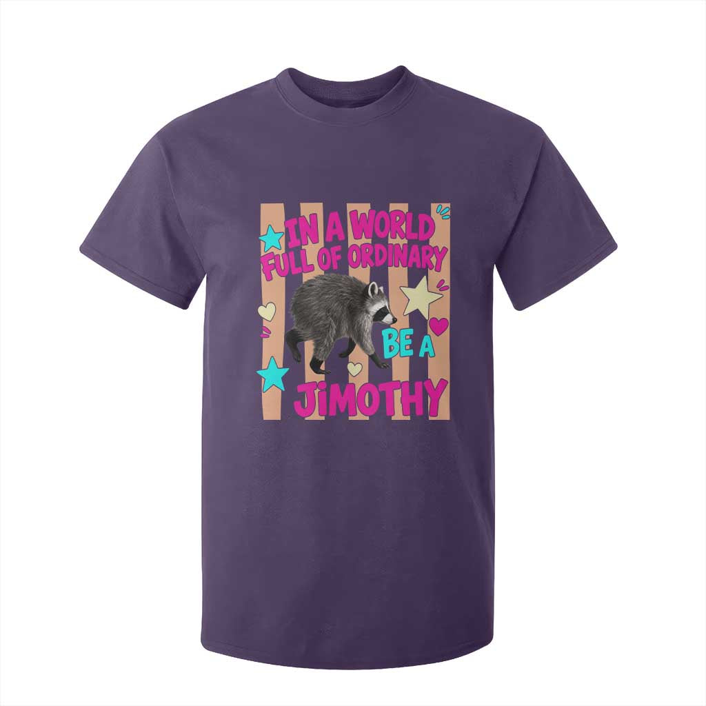 In A World Full Of Ordinary Be A Jimothy Preppy Style T Shirt For Kid Cute Y2K Pop Seattle Raccoon Legend Graphic