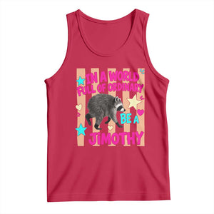 In A World Full Of Ordinary Be A Jimothy Preppy Style Tank Top Cute Y2K Pop Seattle Raccoon Legend Graphic