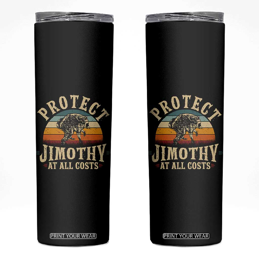Protect Jimothy At All Costs Seattle Raccoon Skinny Tumbler Vintage Sunset Feral Trash Panda Legend Supporter TS02 Black Print Your Wear