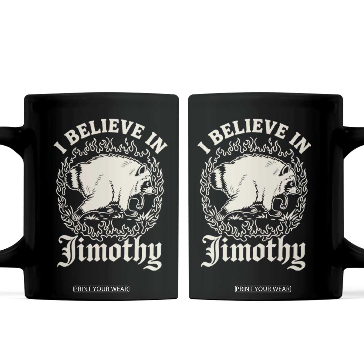 I Believe In Jimothy the Seattle Raccoon Coffee Mug Flaming Circle Vintage Feral Legend Trash Panda Supporter