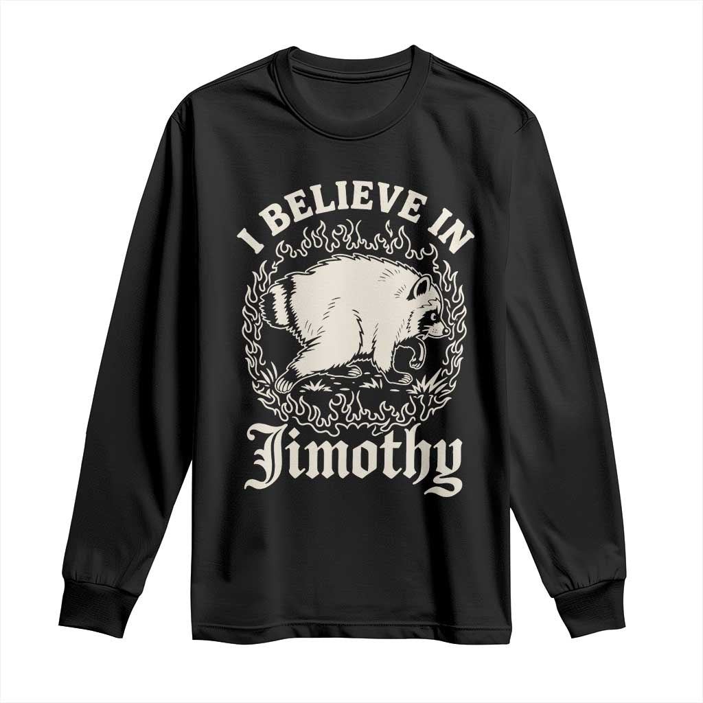 I Believe In Jimothy the Seattle Raccoon Long Sleeve Shirt Flaming Circle Vintage Feral Legend Trash Panda Supporter TS02 Black Print Your Wear