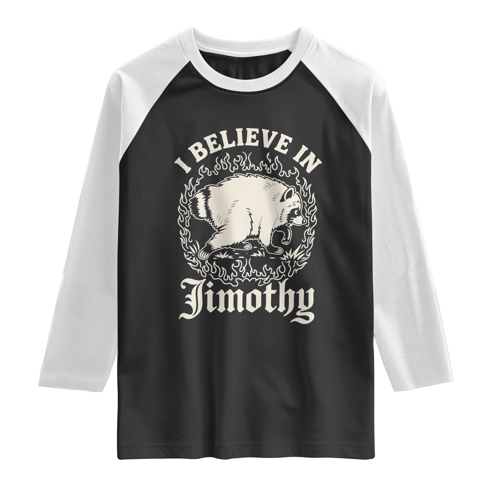 I Believe In Jimothy the Seattle Raccoon Raglan Shirt Flaming Circle Vintage Feral Legend Trash Panda Supporter TS02 Black White Print Your Wear