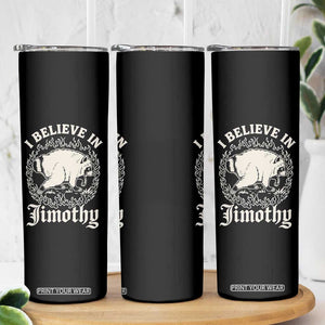 I Believe In Jimothy the Seattle Raccoon Skinny Tumbler Flaming Circle Vintage Feral Legend Trash Panda Supporter