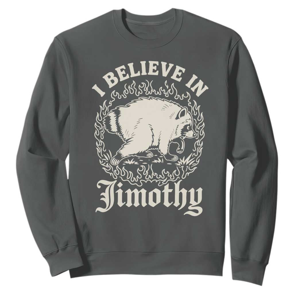 I Believe In Jimothy the Seattle Raccoon Sweatshirt Flaming Circle Vintage Feral Legend Trash Panda Supporter