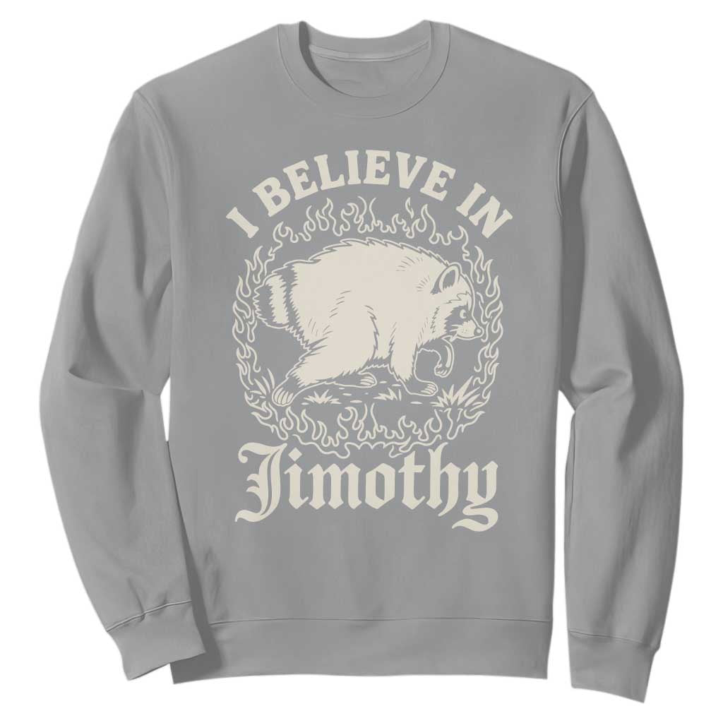 I Believe In Jimothy the Seattle Raccoon Sweatshirt Flaming Circle Vintage Feral Legend Trash Panda Supporter