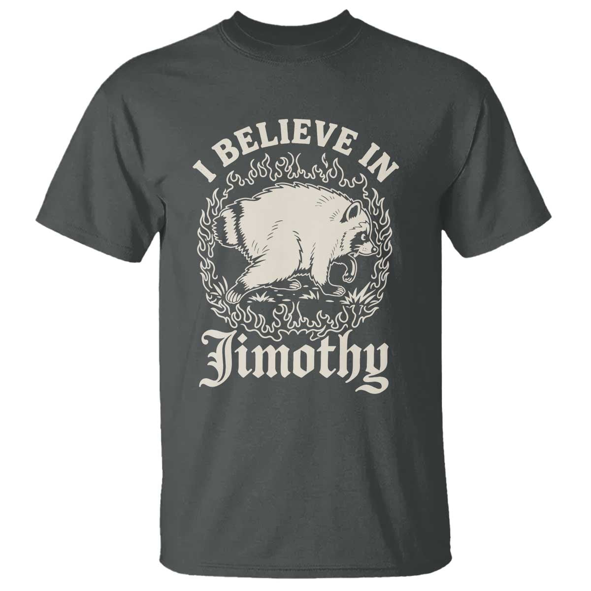 I Believe In Jimothy the Seattle Raccoon T Shirt Flaming Circle Vintage Feral Legend Trash Panda Supporter