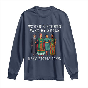 Womens Rights Vary By Style Feminists Historic Female Empowerment Long Sleeve Shirt Powerful Feminism Civil Rights Movement