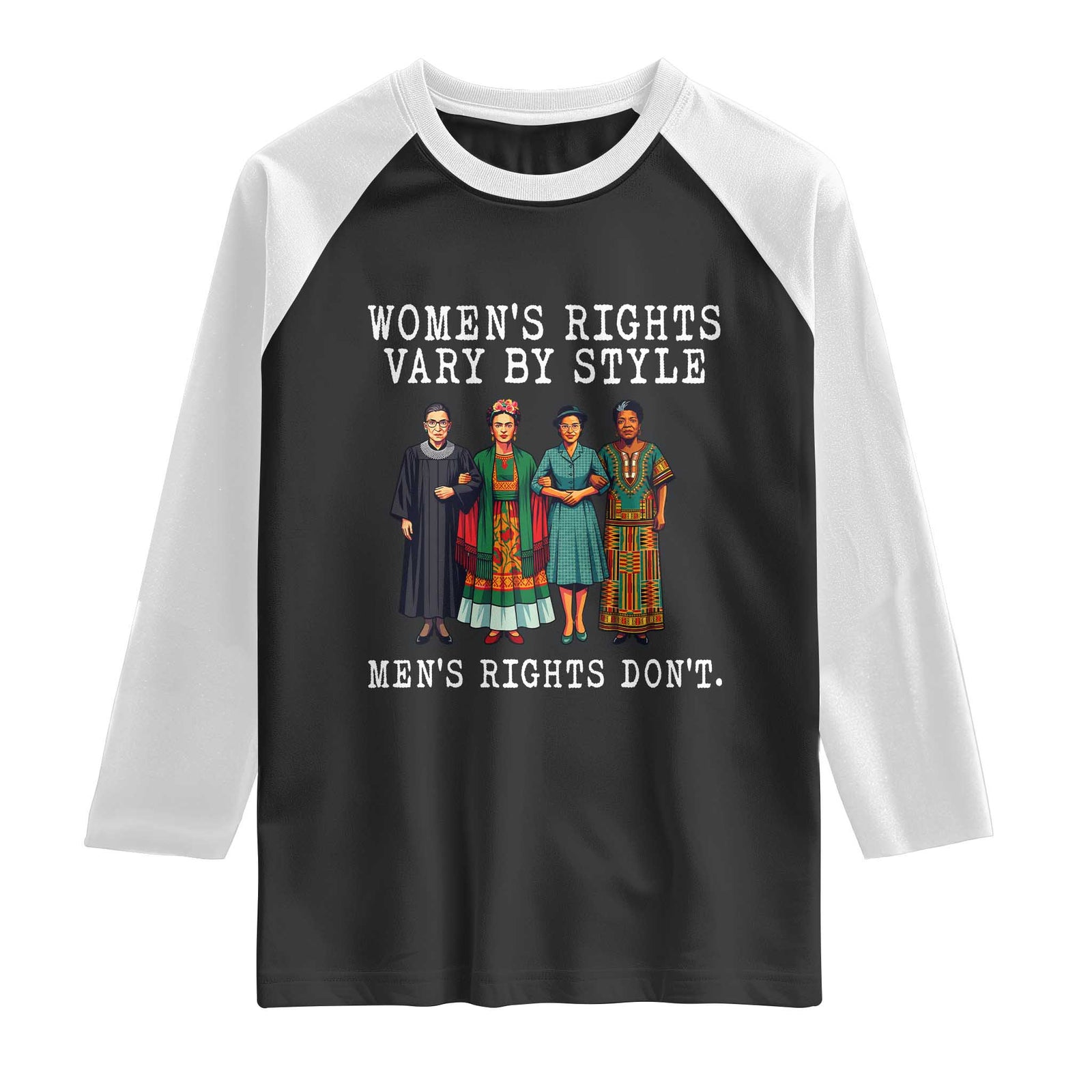 Womens Rights Vary By Style Feminists Historic Female Empowerment Raglan Shirt Powerful Feminism Civil Rights Movement TS02 Black White Print Your Wear