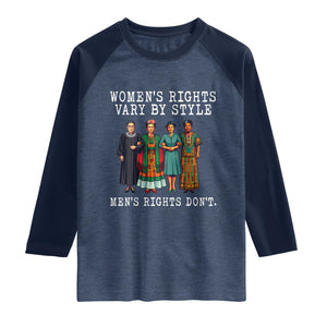 Womens Rights Vary By Style Feminists Historic Female Empowerment Raglan Shirt Powerful Feminism Civil Rights Movement