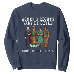 Womens Rights Vary By Style Feminists Historic Female Empowerment Sweatshirt Powerful Feminism Civil Rights Movement