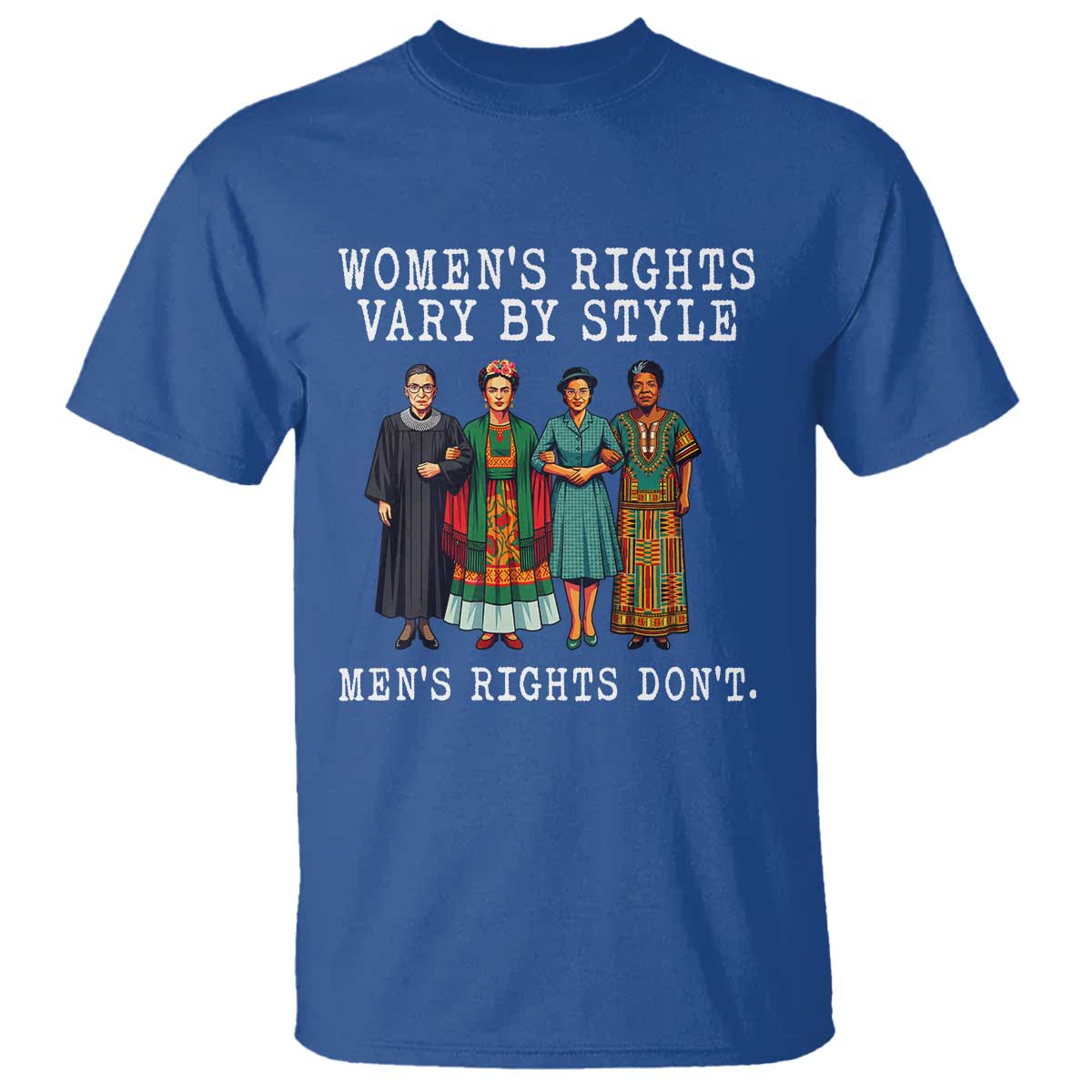 Womens Rights Vary By Style Feminists Historic Female Empowerment T Shirt Powerful Feminism Civil Rights Movement