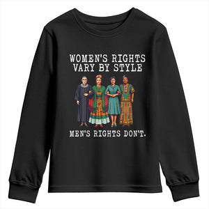 Womens Rights Vary By Style Feminists Historic Female Empowerment Youth Sweatshirt Powerful Feminism Civil Rights Movement