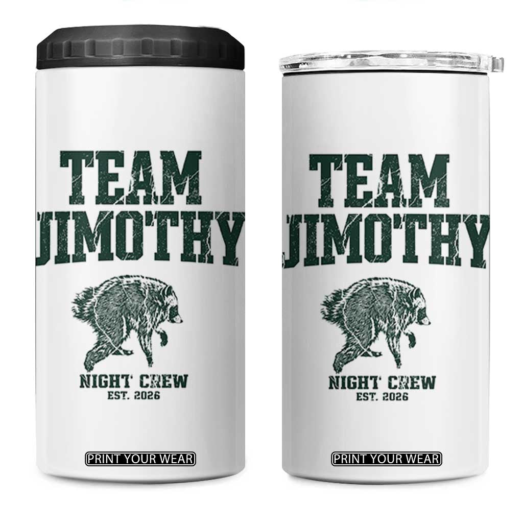 Team Jimothy Night Crew Est 2026 Viral Seattle Raccoon 4 in 1 Can Cooler Tumbler Feral Legend Trash Panda Vintage Athletic Style Graphic