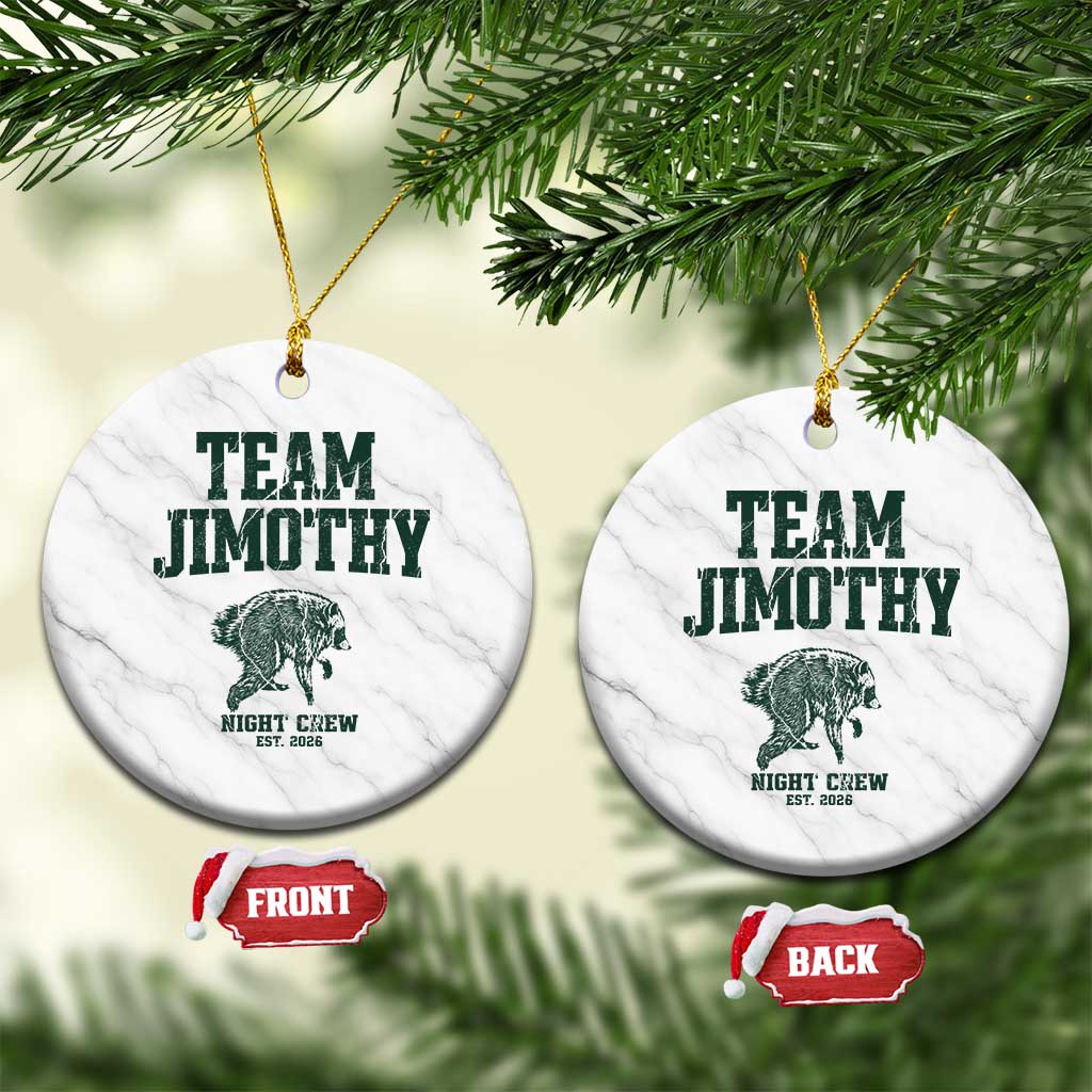 Team Jimothy Night Crew Est 2026 Viral Seattle Raccoon Ceramic Ornament Feral Legend Trash Panda Vintage Athletic Style Graphic TS02 1pc White Marble Print Your Wear